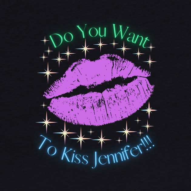 Do You Want To Kiss Jennifer by MiracleROLart